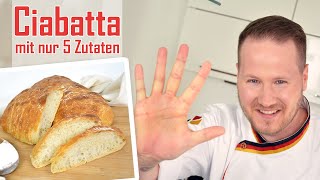 CIABATTA wie in ITALIEN mit nur 5 Zutaten  Einfaches CIABATTA mit Olivenöl [upl. by Odlo321]