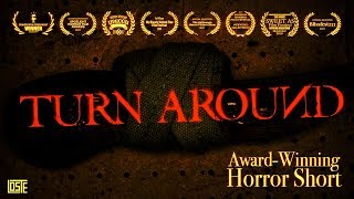 Turn Around 2016  AwardWinning Horror Short [upl. by Yasu]