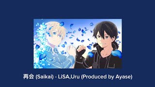 Thaisnb 再会 Saikai  LiSAUru Produced by Ayase [upl. by Boleslaw116]