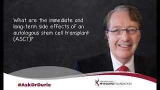 What are the immediate and longterm side effects of an autologous stem cell transplant ASCT [upl. by Ram18]