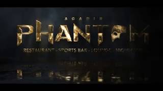 Phantom Agadir Restaurant  Sports Bar  Lounge  Nightclub opening soon [upl. by Naesal]