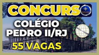 🚨 COLÉGIO PEDRO II RJ concurso público com 55 vagas [upl. by Eelan486]