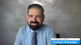 2024 Candidate for City Council Place 5 Lorenzo Gonzalez [upl. by Tnias708]