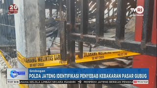 Polda Jateng Identifikasi Penyebab Kebakaran Pasar Gubug di Grobogan [upl. by Chelsy]