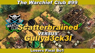 The Warchief Club REW99  Scatterbrained vs Gullyd3ck3l Bo1 [upl. by Hortensa588]