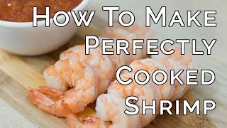 How to Make Perfectly Cooked Shrimp Every Time [upl. by Yma]