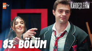 Kardeşlerim 83 Bölüm atvturkiye [upl. by Olmstead]