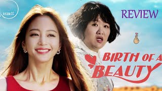 Birth of a Beauty  Kdrama Review [upl. by Aem]