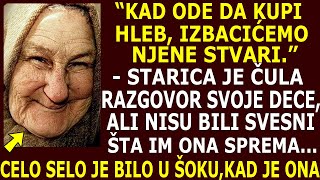 STARICA JE ČULA RAZGOVOR SVOJE DECE IZ KUHINJEDA ŽELE DA JE SE REŠE ALI NISU NI SLUTILI ŠTA ĆE ONA [upl. by Pronty]