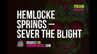 hemlocke springs  sever the blight Karaoke version [upl. by Kironde]