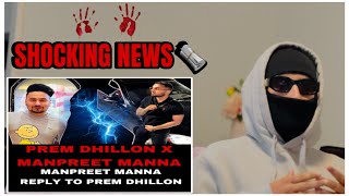 Reaction on MANPREET MANNA LIVE ON PREM DHILLON  BIG CONTROVERSY BETWEEN THEM￼ [upl. by Filberte187]