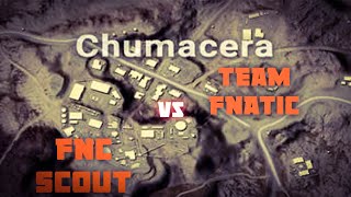 FNC Scout vs FNATIC In Chumacera [upl. by Philips404]