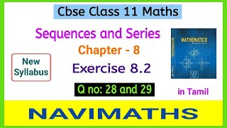 Cbse Class 11 Maths Sequences and Series Exercise 82 Question no 28 and 29 in Tamil  Navimaths [upl. by Ainna22]