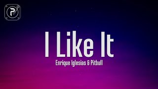 Enrique Iglesias  I Like It Lyrics ft Pitbull [upl. by Yanahs]