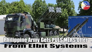 GOOD NEWS  Philippine Army Gets PULS MLRS Offer from Elbit Systems [upl. by Ttimme]