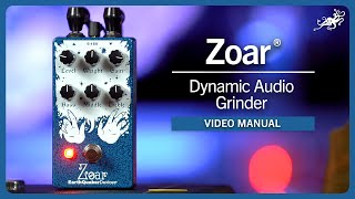 Zoar Dynamic Audio Grinder Video Manual  EarthQuaker Devices [upl. by Elyse]