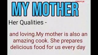 Essay writing on my mother in english My mother essay paragraph on my mother [upl. by Euqinna133]