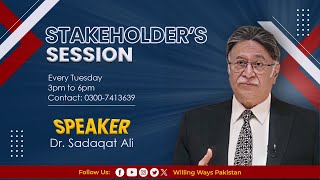 StakeHolder Session  Dr Sadaqat Ali  18thJuly2024  Willing Ways [upl. by Tteraj]