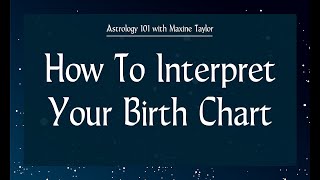 Astrology 101  How To Interpret Your Birth Chart [upl. by Florina]