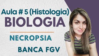 FGV  Aula 5  BIOLOGIA Histologia [upl. by Branch]