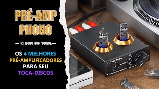 PréAmp Phono Os 4 melhores PRÉAMPLIFICADORES para o seu TOCADISCOS disponíveis hoje no Brasil [upl. by Jablon427]