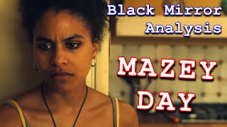 Black Mirror Analysis  Mazey Day [upl. by Holle671]