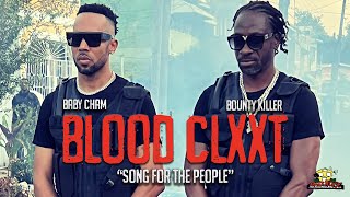 BLOOD CLXXT  Baby Cham amp Bounty Killer [upl. by Ahsaeym976]