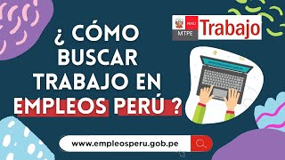 🔍CÓMO BUSCAR TRABAJO EN EL PORTAL EMPLEOS PERÚ 🤔 [upl. by Fiedler38]