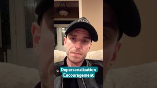 Depersonalization Encouragement depersonalization [upl. by Sherrard]