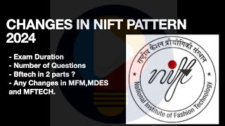 NIFT 2024 I Changes in NIFT Pattern I NIFT I NIFT exam I MFM I MDes I MFtech I BDes I BFtech [upl. by Innep]