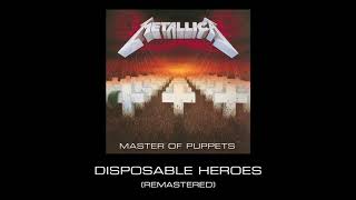 Metallica Disposable Heroes Remastered [upl. by Atsirtal]