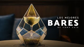 Los Mejores Bares de CDMX 2018 [upl. by Anikram498]