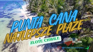 PUNTA CANA ZŁOTE CHWILE wakacje puntacana plaża podróże [upl. by Mcneely]