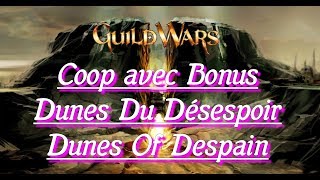 Guild Wars  Dunes Du désespoir  Dunes of Despair  Coop amp Bonus [upl. by Eintruok]