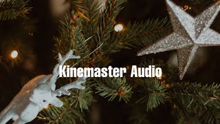 Christmas With You No Copyright Music Kinemaster Audio [upl. by Venn45]