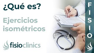 EJERCICIOS ISOMÉTRICOS  Qué es indicaciones y efectos corporales  FisioClinics Palma [upl. by Erehs]