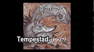 03  La Barranca  Tal Vez Ni Dios  Tempestad  1997 [upl. by Kasevich]