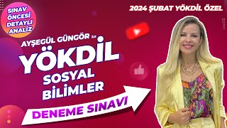 AYŞEGÜL GÜNGÖR İLE 2024 ŞUBAT YÖKDİL SOSYAL BİLİMLER DENEME SINAVI ÇÖZÜMÜ  DETAYLI SORU ANALİZİ [upl. by Nyasuh]