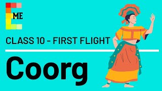 Coorg Class 10  Glimpses of India Part 2  First Flight  Full Explanation  ONLY IN ENGLISH [upl. by Gnuhn]