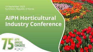 Introduction  AIPH Horticultural Industry Conference [upl. by Eirellam]