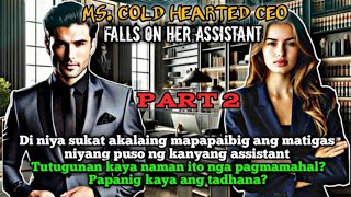 PART 2  MS COLD HEARTED CEO [upl. by Raviv260]