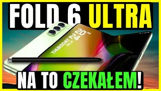 Samsung Galaxy Z Fold 6 ULTRA  SZYKUJĄ SIĘ DUŻE ZMIANY [upl. by Eeimaj]