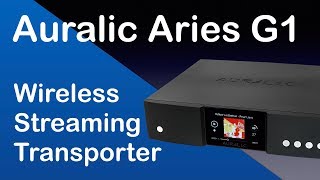 Auralic Aries G1 wireless streaming transporter [upl. by Kin515]