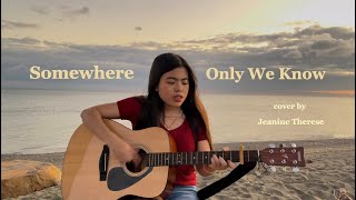 Somewhere Only We Know  Keane cover  Jeanine Therese [upl. by Asselem]