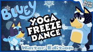 Blueys Winter Yoga Freeze Dance  Winter Brain Break  Just Dance  Yoga for Kids [upl. by Zinnes]