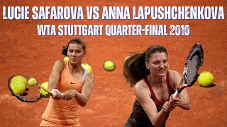 LUCIE SAFAROVA VS ANNA LAPUSHCHENKOVA  2010 WTA STUTTGART QUARTERFINAL [upl. by Ethelinda]