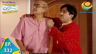 Taarak Mehta Ka Ooltah Chashmah  Episode 332  Full Episode [upl. by Aneelad]