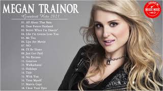 Meghan Trainor Greatest Hit  Meghan Trainor Full Album  Meghan Trainor Playlist [upl. by Bradney973]