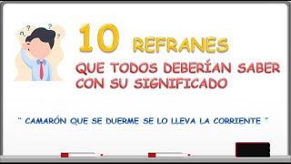 10 REFRANES CON SU SIGNIFICADO [upl. by Hugh]