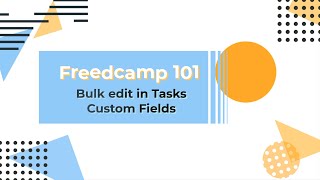 Freedcamp Bulk Edit for Custom Fields in Tasks [upl. by Jermain]